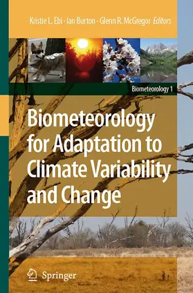 Ebi / McGregor / Burton |  Biometeorology for Adaptation to Climate Variability and Change | Buch |  Sack Fachmedien