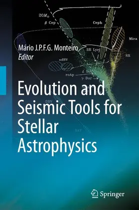 Monteiro |  Evolution and Seismic Tools for Stellar Astrophysics | Buch |  Sack Fachmedien