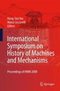 Ceccarelli / Yan |  International Symposium on History of Machines and Mechanisms | Buch |  Sack Fachmedien