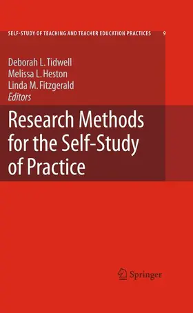 Tidwell / Fitzgerald / Heston |  Research Methods for the Self-Study of Practice | Buch |  Sack Fachmedien