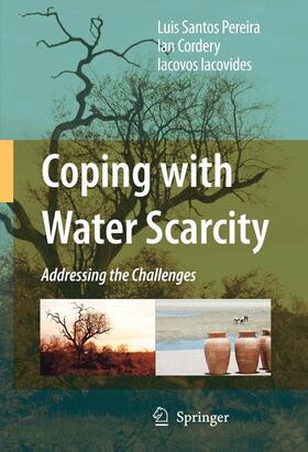 Santos Pereira / Iacovides / Cordery |  Coping with Water Scarcity | Buch |  Sack Fachmedien