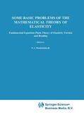 Muskhelishvili |  Some Basic Problems of the Mathematical Theory of Elasticity | Buch |  Sack Fachmedien