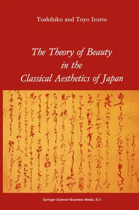 Izutsu |  The Theory of Beauty in the Classical Aesthetics of Japan | Buch |  Sack Fachmedien