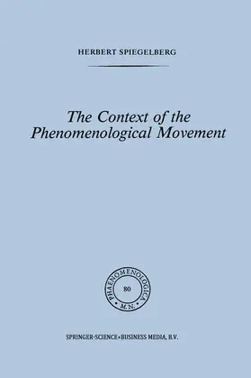 Spiegelberg |  The Context of the Phenomenological Movement | Buch |  Sack Fachmedien