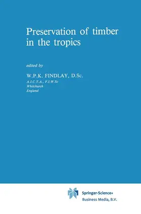 Findlay |  Preservation of timber in the tropics | Buch |  Sack Fachmedien