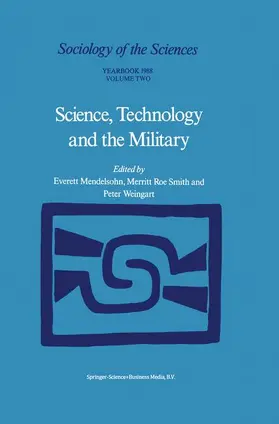 Mendelsohn / Smith / Weingart |  Science, Technology and the Military | Buch |  Sack Fachmedien