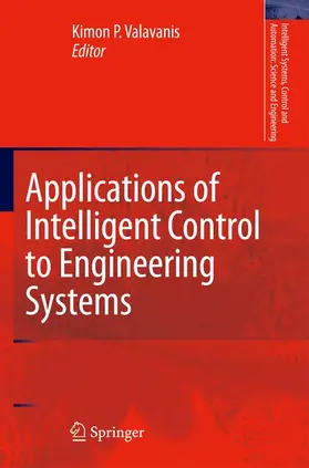 Valavanis |  Applications of Intelligent Control to Engineering Systems | Buch |  Sack Fachmedien