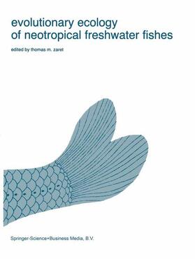 Zaret | Evolutionary Ecology of Neotropical Freshwater Fishes | Buch | 978-90-481-8524-5 | sack.de