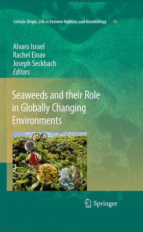Israel / Seckbach / Einav | Seaweeds and their Role in Globally Changing Environments | Buch | sack.de