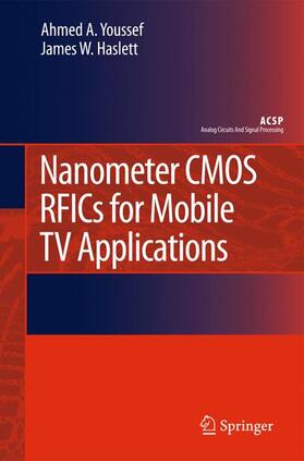 Youssef / Haslett | Nanometer CMOS Rfics for Mobile TV Applications | Buch | 978-90-481-8603-7 | sack.de