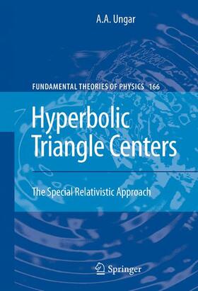 Ungar | Hyperbolic Triangle Centers | Buch | 978-90-481-8636-5 | sack.de