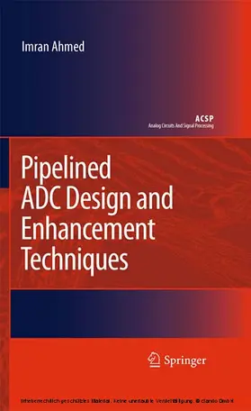 Ahmed |  Pipelined ADC Design and Enhancement Techniques | eBook | Sack Fachmedien