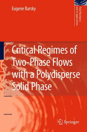Barsky |  Critical Regimes of Two-Phase Flows with a Polydisperse Solid Phase | Buch |  Sack Fachmedien