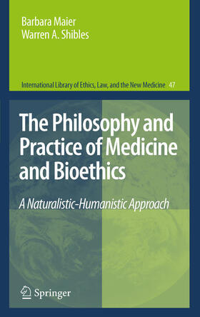 Maier / Shibles | The Philosophy and Practice of Medicine and Bioethics | E-Book | sack.de