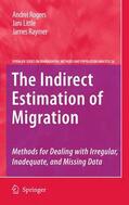 Rogers / Little / Raymer |  The Indirect Estimation of Migration | Buch |  Sack Fachmedien
