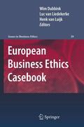 Dubbink / van Liedekerke / van Luijk |  European Business Ethics Casebook | eBook | Sack Fachmedien