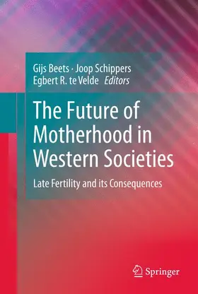 Beets / Schippers / te Velde |  The Future of Motherhood in Western Societies | Buch |  Sack Fachmedien