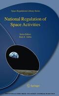Jakhu |  National Regulation of Space Activities | eBook | Sack Fachmedien