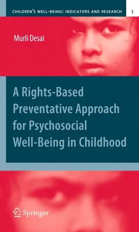 Desai | A Rights-Based Preventative Approach for Psychosocial Well-Being in Childhood | Buch | 978-90-481-9065-2 | sack.de