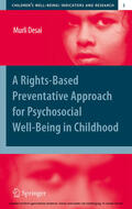 Desai |  A Rights-Based Preventative Approach for Psychosocial Well-being in Childhood | eBook | Sack Fachmedien