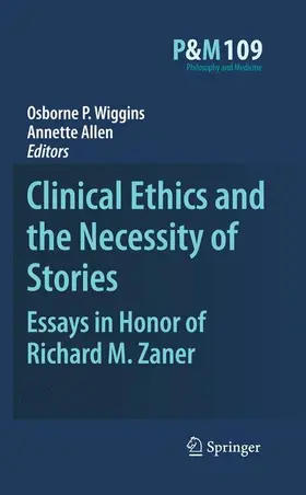 Wiggins / Allen |  Clinical Ethics and the Necessity of Stories | Buch |  Sack Fachmedien