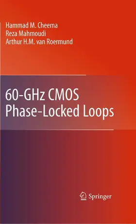 Cheema / Mahmoudi / van Roermund |  60-GHz CMOS Phase-Locked Loops | eBook | Sack Fachmedien