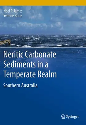 James / Bone |  Neritic Carbonate Sediments in a Temperate Realm | Buch |  Sack Fachmedien