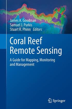 Goodman / Phinn / Purkis | Coral Reef Remote Sensing | Buch | sack.de
