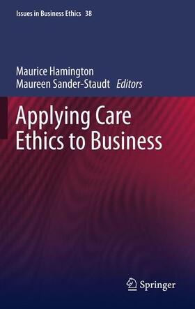 Sander-Staudt / Hamington | Applying Care Ethics to Business | Buch | 978-90-481-9306-6 | sack.de