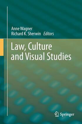 Wagner / Sherwin | Law, Culture and Visual Studies | Buch | 978-90-481-9321-9 | sack.de