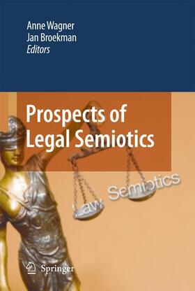 Wagner / Broekman | Prospects of Legal Semiotics | Buch | 978-90-481-9342-4 | sack.de