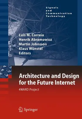 Correia / Abramowicz / Johnsson |  Architecture and Design for the Future Internet | Buch |  Sack Fachmedien