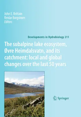 Brittain / Borgstrøm |  The subalpine lake ecosystem, Øvre Heimdalsvatn, and its catchment: local and global changes over the last 50 years | eBook | Sack Fachmedien