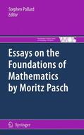 Pollard |  Essays on the Foundations of Mathematics by Moritz Pasch | Buch |  Sack Fachmedien