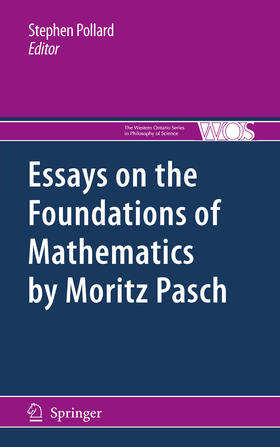 Pollard | Essays on the Foundations of Mathematics by Moritz Pasch | E-Book | sack.de