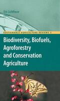Lichtfouse |  Biodiversity, Biofuels, Agroforestry and Conservation Agriculture | Buch |  Sack Fachmedien