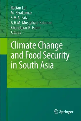 Lal / Sivakumar / Faiz | Climate Change and Food Security in South Asia | Buch | 978-90-481-9515-2 | sack.de