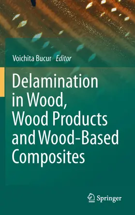 Bucur | Delamination in Wood, Wood Products and Wood-Based Composites | E-Book | www.sack.de