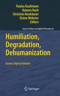 Kaufmann / Kuch / Neuhaeuser |  Humiliation, Degradation, Dehumanization | Buch |  Sack Fachmedien