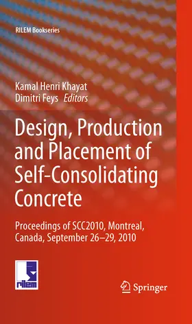 Khayat / Feys | Design, Production and Placement of Self-Consolidating Concrete | E-Book | sack.de