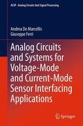 De Marcellis / Ferri |  Analog Circuits and Systems for Voltage-Mode and Current-Mode Sensor Interfacing Applications | eBook | Sack Fachmedien