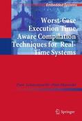Lokuciejewski / Marwedel |  Worst-Case Execution Time Aware Compilation Techniques for Real-Time Systems | Buch |  Sack Fachmedien