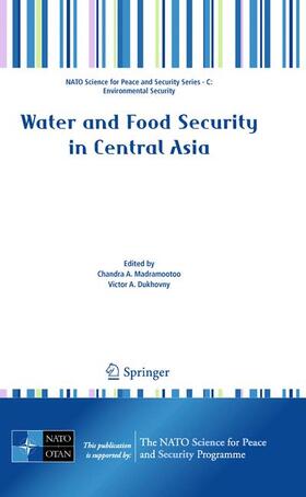 Madramootoo / Dukhovny | Water and Food Security in Central Asia | Buch | 978-90-481-9973-0 | sack.de