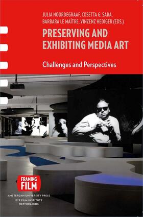 Saba / Hediger / Noordegraaf |  Preserving and Exhibiting Media Art | eBook | Sack Fachmedien