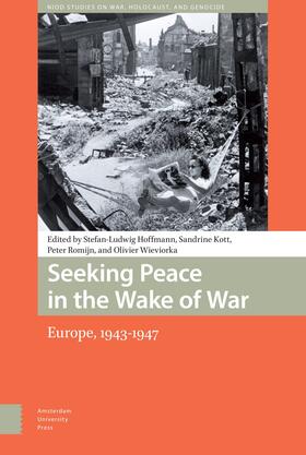Hoffmann / Wieviorka / Romijn |  Seeking Peace in the Wake of War | eBook | Sack Fachmedien
