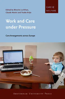 Le Bihan / Martin / Knijn |  Work and Care under Pressure | eBook | Sack Fachmedien