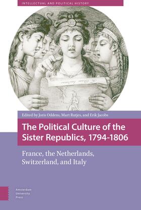 Oddens / Rutjes / Jacobs | The Political Culture of the Sister Republics, 1794-1806 | E-Book | sack.de