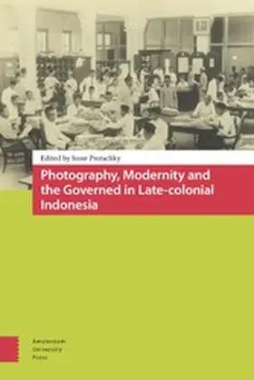 Protschky |  Photography, Modernity and the Governed in Late-colonial Indonesia | eBook | Sack Fachmedien