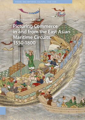 Bentley | Picturing Commerce in and from the East Asian Maritime Circuits, 1550-1800 | E-Book | sack.de
