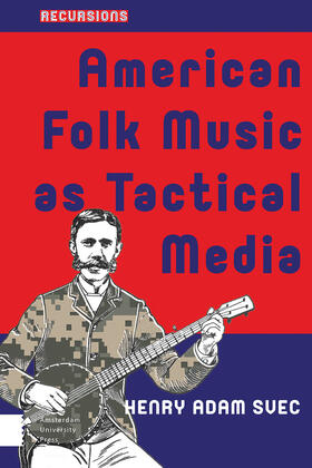 Svec | American Folk Music as Tactical Media | E-Book | sack.de